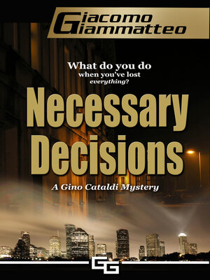 cover image of Necessary Decisions: a Gino Cataldi Mystery